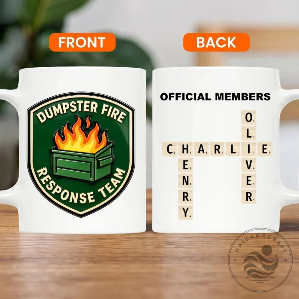 Dumpster Fire Response Team Funny Office Humor Coffee Mug Gift 18 Dumpster Fire Response Team Funny Office Humor Coffee Mug Gift